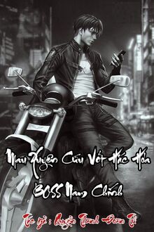 Mau Xuyên: Cứu Vớt Boss Nam Chủ Hắc Hoá