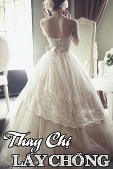Thay Chị Lấy Chồng