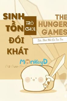 TRÒ CHƠI SINH TỒN TRONG CƠN ĐÓI KHÁT