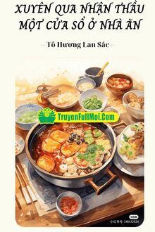 Xuyên Qua Nhận Thầu Một Cửa Sổ Ở Nhà Ăn [Mỹ Thực]
