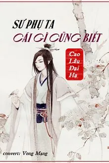Sư Phụ Ta Cái Gì Cũng Biết [C]