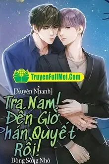 Tra Nam! Đến Giờ Phán Quyết Rồi!