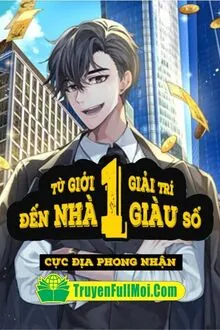 Từ Giới Giải Trí Đến Nhà Giàu Số 1