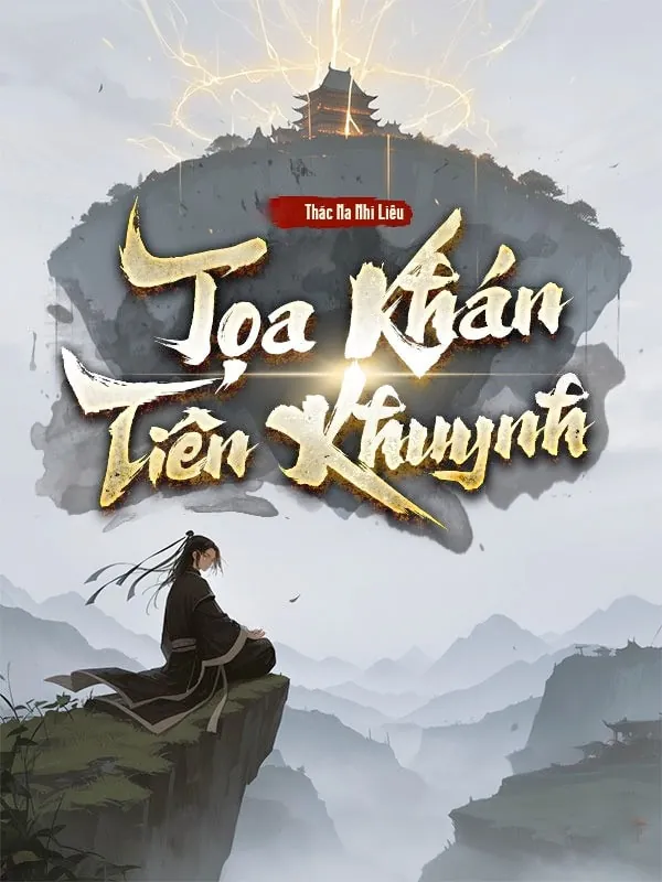 [Dịch] Tọa Khán Tiên Khuynh