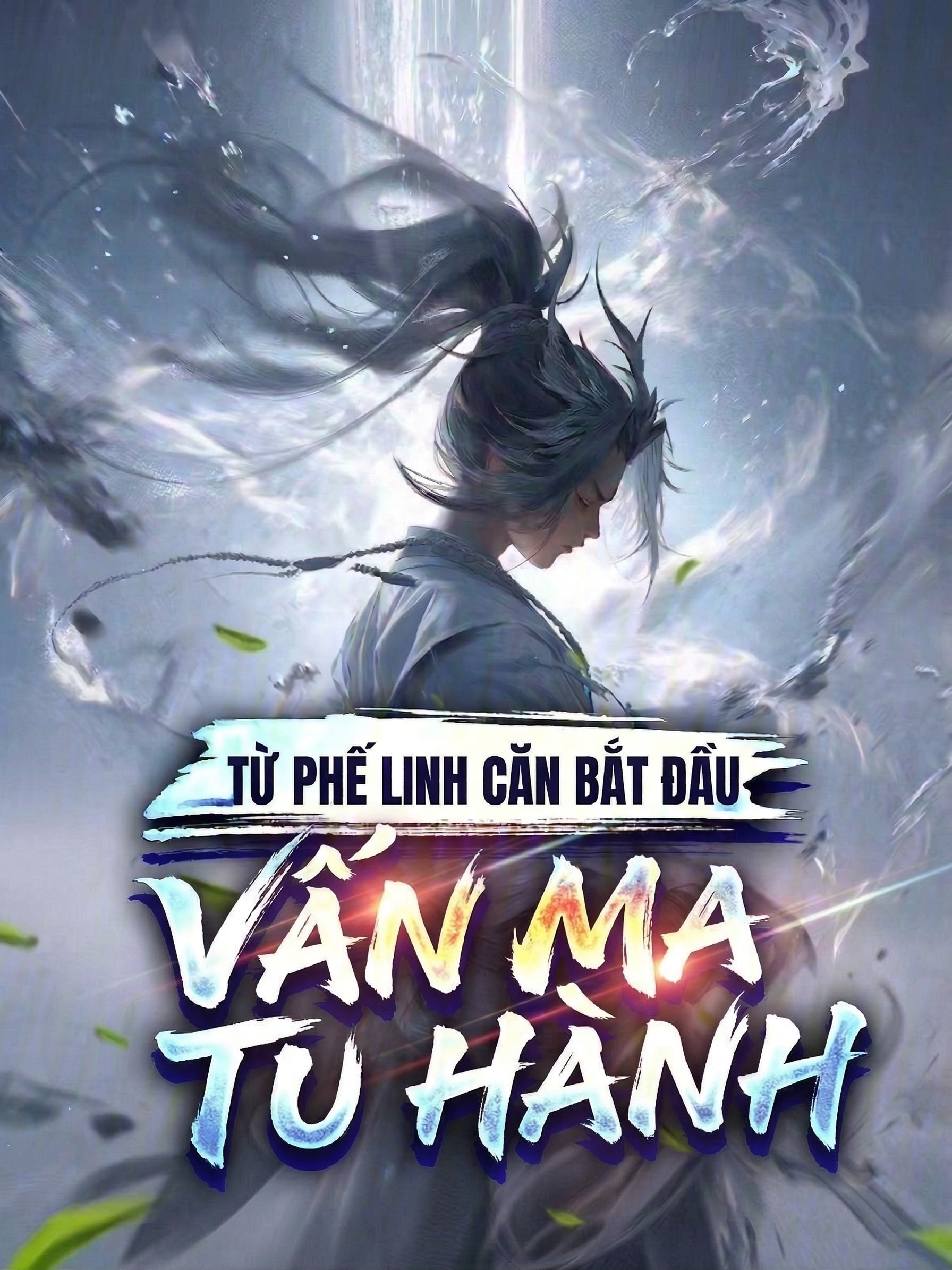 [Dịch] Từ Phế Linh Căn Bắt Đầu Vấn Ma Tu Hành