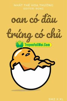 Oan Có Đầu Trứng Có Chủ