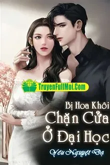 Ở Đại Học Bị Hoa Khôi Chặn Cửa