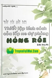 Thiết Lập Tính Cách Của Lốp Xe Dự Phòng Hỏng Rồi