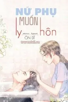 NỮ PHỤ MUỐN LY HÔN