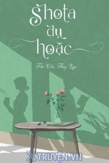 SHOTA DỤ HOẶC