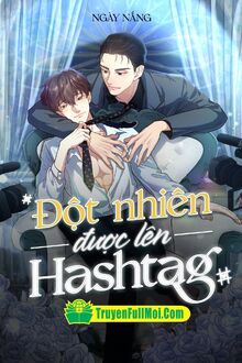 Đột Nhiên Được Lên Hashtag