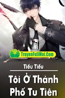 Tôi Ở Thành Phố Bắt Đầu Tu Tiên