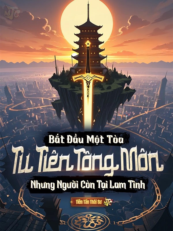 [Dịch] Bắt Đầu Một Tòa Tu Tiên Tông Môn, Nhưng Người Còn Tại Lam Tinh