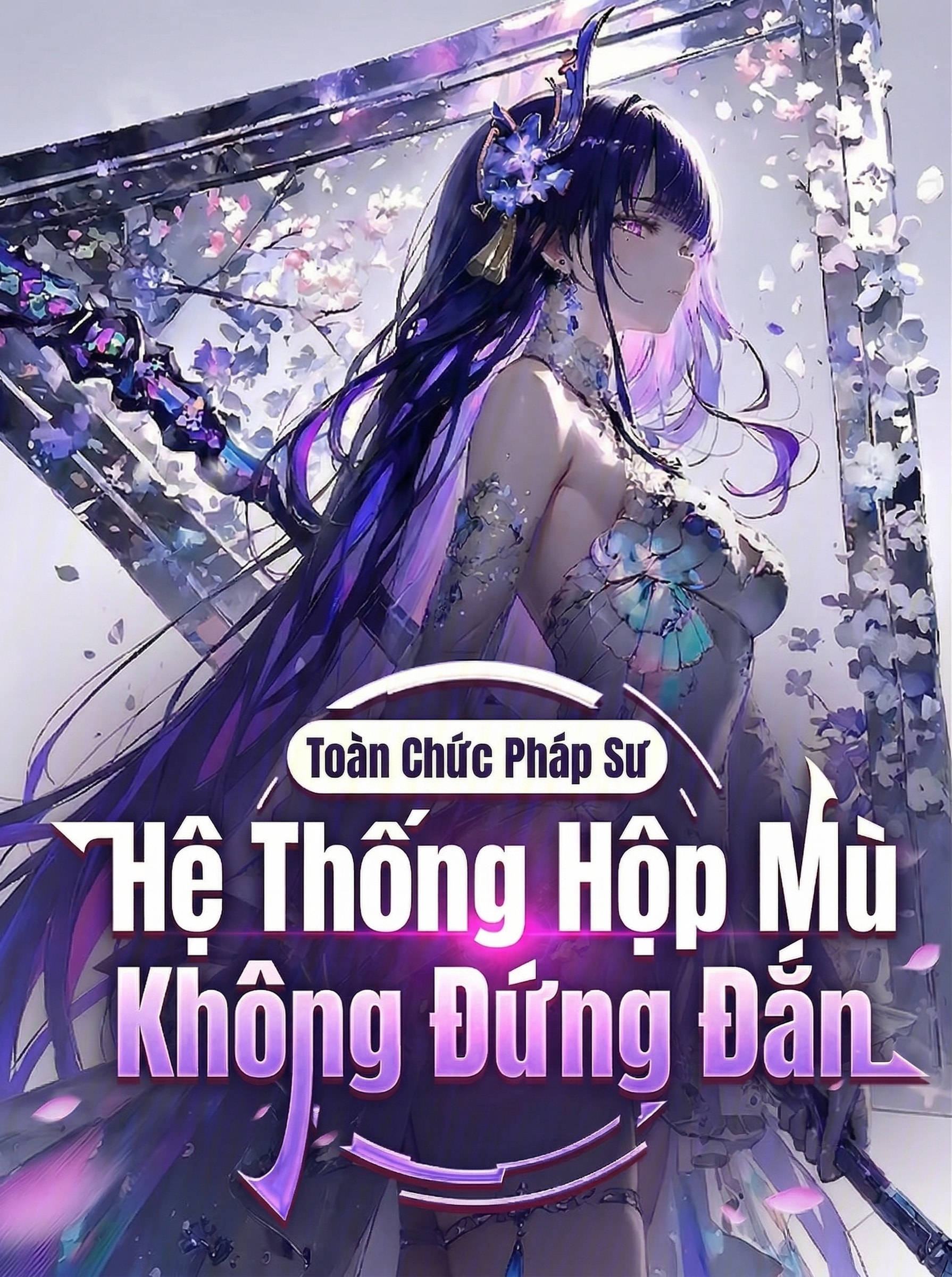 [Dịch] Toàn Chức Pháp Sư: Hệ Thống Hộp Mù Không Đứng Đắn