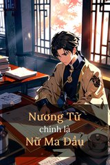 [Dịch] Nương Tử Chính Là Nữ Ma Đầu
