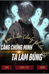 Bọn Hắn Càng Phản Đối, Càng Chứng Minh Ta Làm Đúng