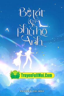 Bồ Tát Sẽ Phù Hộ Anh