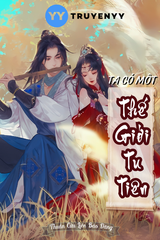Ta Có Một Thế Giới Tu Tiên