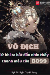 Vô Địch Từ Khi Ta Bắt Đầu Nhìn Thấy Thanh Máu Của BOSS