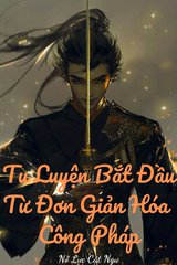 [Dịch] Tu Luyện Bắt Đầu Từ Đơn Giản Hóa Công Pháp