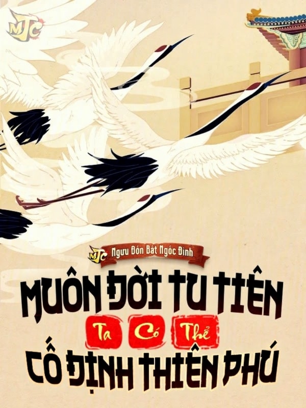 [Dịch] Muôn Đời Tu Tiên: Ta Có Thể Cố Định Thiên Phú