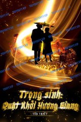 [Dịch] Trọng Sinh Quật Khởi Hương Giang