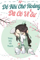 [Dịch] Đồ nhi chớ hoảng, đã có vi sư!