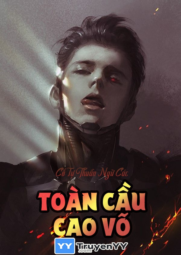 [Dịch] Toàn Cầu Cao Võ