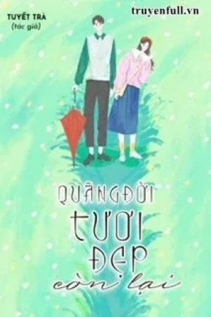 Quãng Đời Tươi Đẹp Còn Lại