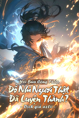 [Dịch] Nói Bừa Công Pháp, Đồ Nhi Ngươi Thật Đã Luyện Thành?