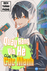 [Dịch] Quầy Hàng Vỉa Hè Của Ta Cực Mạnh
