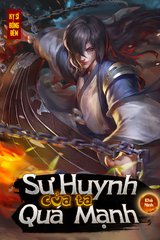 [Dịch] Sư Huynh Của Ta Quá Mạnh
