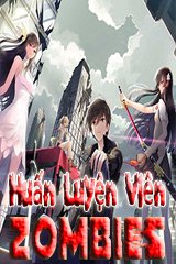 [Dịch] Huấn Luyện Viên Zombies