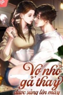 Vợ Nhỏ Gả Thay Được Sủng Lên Mây