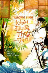 [Dịch] Trường Sinh: Khởi Đầu Là Thợ Săn