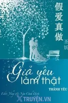 GIẢ YÊU LÀM THẬT