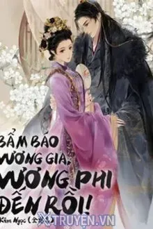 BẨM BÁO VƯƠNG GIA VƯƠNG PHI ĐẾN RỒI