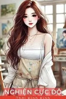 NGHIỆN CỰC ĐỘ