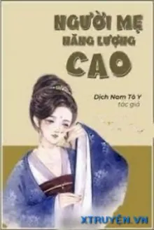 NGƯỜI MẸ NĂNG LƯỢNG CAO
