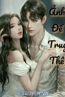ẢNH ĐẾ TRUY THÊ!