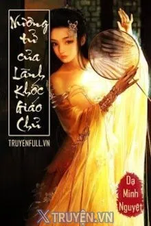NƯƠNG TỬ CỦA LÃNH KHỐC GIÁO CHỦ