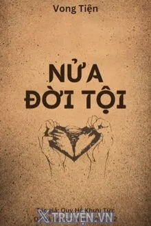 NỬA ĐỜI TỘI