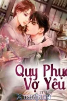 QUY PHỤC VỢ YÊU