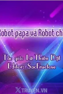 ROBOT PAPA VÀ ROBOT CHA