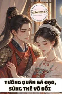 Tướng Quân Bá Đạo, Sủng Thê Vô Đối