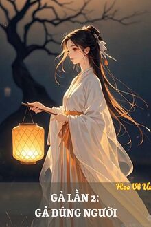 GẢ LẦN 2: GẢ ĐÚNG NGƯỜI