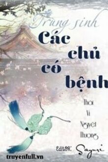 TRÙNG SINH CÁC CHỦ CÓ BỆNH