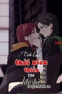 TRỞ LẠI THỜI NIÊN THIẾU CỦA LÃO BÀ