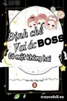 Xuyen Nhanh Cong Luoc Dinh Che Boss Vai Ac Co Mot Khong Hai