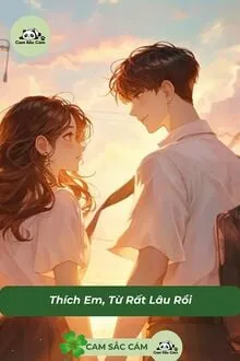 THÍCH EM, TỪ RẤT LÂU RỒI